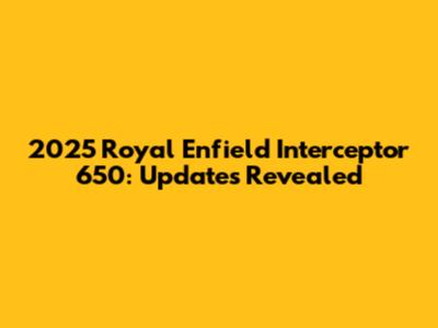 2025 Royal Enfield Interceptor 650: Updates Revealed