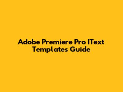 Adobe Premiere Pro IText Templates Guide