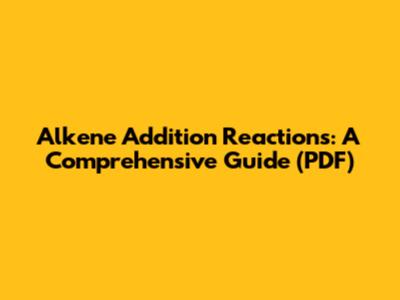 Alkene Addition Reactions: A Comprehensive Guide (PDF)