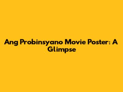 Ang Probinsyano Movie Poster: A Glimpse