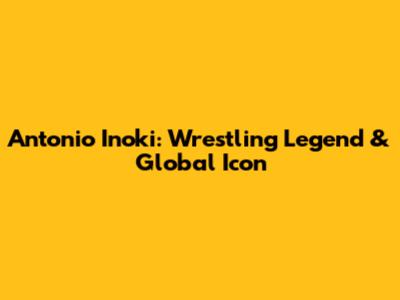 Antonio Inoki: Wrestling Legend & Global Icon