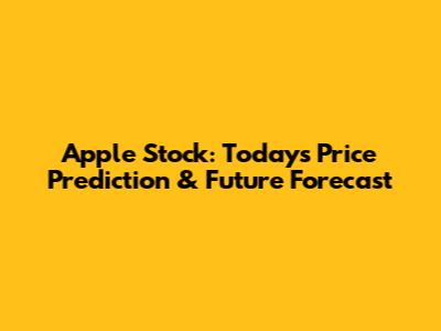 Apple Stock: Today's Price Prediction & Future Forecast