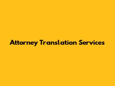 Attorney Translation Services
