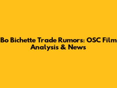 Bo Bichette Trade Rumors: OSC Film Analysis & News