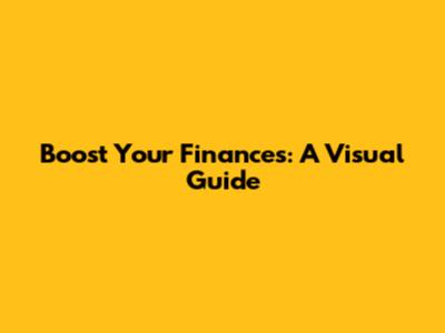 Boost Your Finances: A Visual Guide
