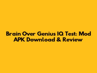Brain Over Genius IQ Test: Mod APK Download & Review