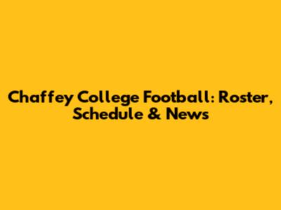 Chaffey College Football: Roster, Schedule & News