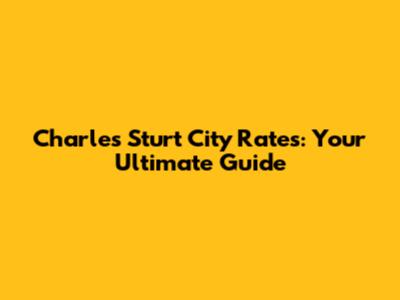 Charles Sturt City Rates: Your Ultimate Guide