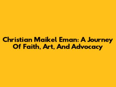 Christian Maikel Eman: A Journey Of Faith, Art, And Advocacy