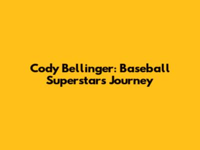 Cody Bellinger: Baseball Superstar's Journey