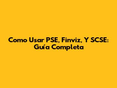 Como Usar PSE, Finviz, Y SCSE: Guía Completa