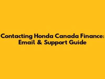 Contacting Honda Canada Finance: Email & Support Guide