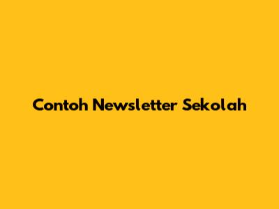 Contoh Newsletter Sekolah