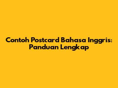 Contoh Postcard Bahasa Inggris: Panduan Lengkap