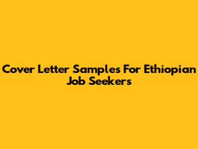Cover Letter Samples For Ethiopian Job Seekers