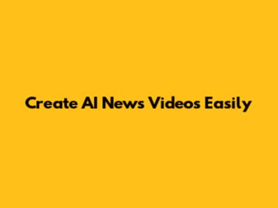 Create AI News Videos Easily