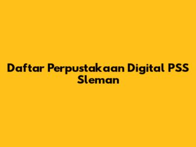 Daftar Perpustakaan Digital PSS Sleman