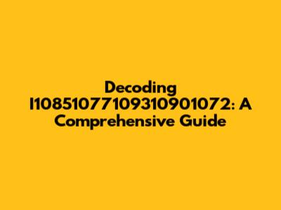 Decoding I10851077109310901072: A Comprehensive Guide