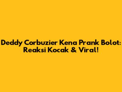 Deddy Corbuzier Kena Prank Bolot: Reaksi Kocak & Viral!