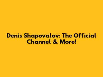 Denis Shapovalov: The Official Channel & More!
