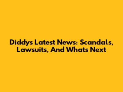 Diddy's Latest News: Scandals, Lawsuits, And What's Next