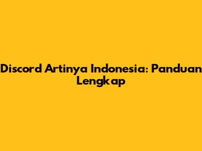 Discord Artinya Indonesia: Panduan Lengkap