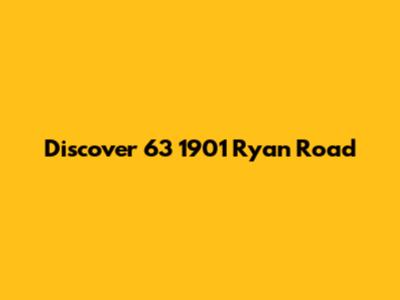 Discover 63 1901 Ryan Road