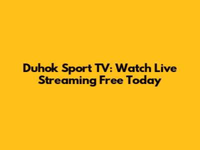 Duhok Sport TV: Watch Live Streaming Free Today