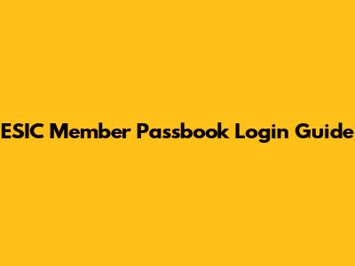 ESIC Member Passbook Login Guide