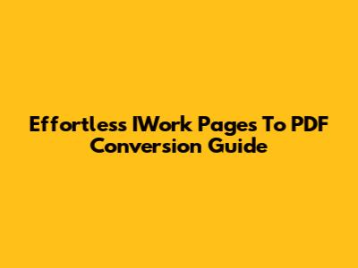 Effortless IWork Pages To PDF Conversion Guide