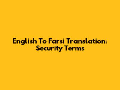 English To Farsi Translation: Security Terms