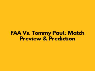 FAA Vs. Tommy Paul: Match Preview & Prediction