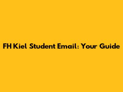FH Kiel Student Email: Your Guide