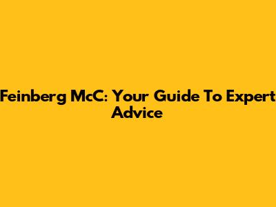 Feinberg McC: Your Guide To Expert Advice
