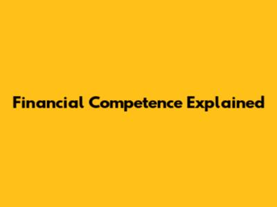 Financial Competence Explained