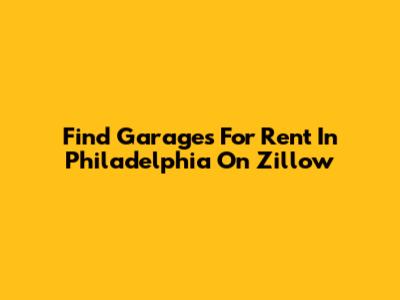 Find Garages For Rent In Philadelphia On Zillow