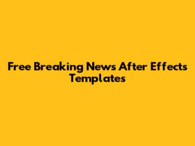 Free Breaking News After Effects Templates