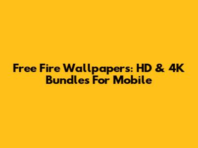 Free Fire Wallpapers: HD & 4K Bundles For Mobile