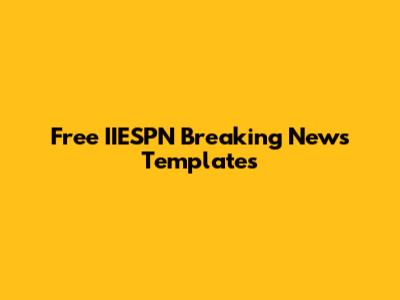 Free IIESPN Breaking News Templates