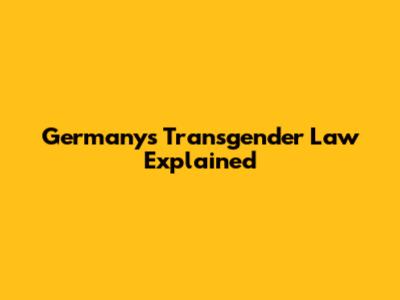 Germany's Transgender Law Explained