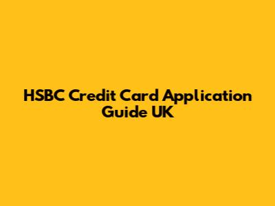 HSBC Credit Card Application Guide UK