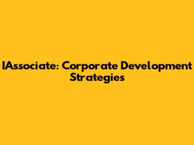 IAssociate: Corporate Development Strategies