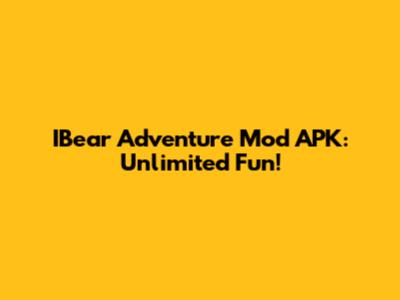 IBear Adventure Mod APK: Unlimited Fun!