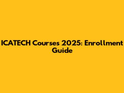 ICATECH Courses 2025: Enrollment Guide