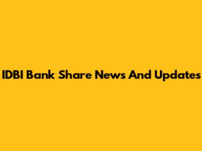IDBI Bank Share News And Updates