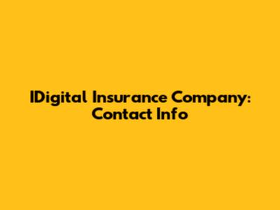 IDigital Insurance Company: Contact Info