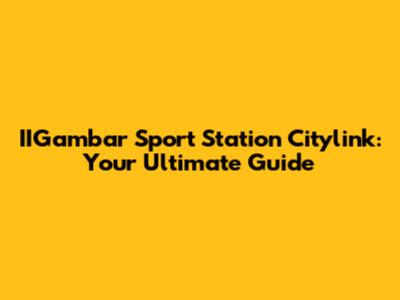 IIGambar Sport Station Citylink: Your Ultimate Guide