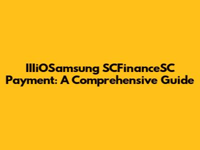 IIIiOSamsung SCFinanceSC Payment: A Comprehensive Guide