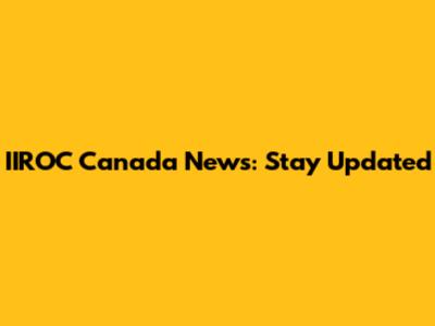 IIROC Canada News: Stay Updated