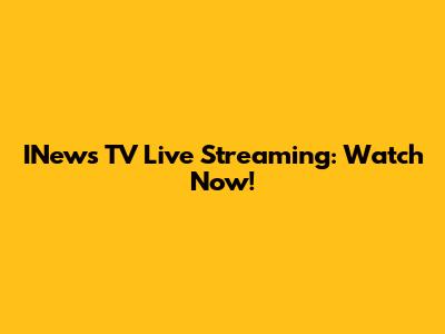 INews TV Live Streaming: Watch Now!